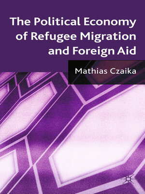 cover image of The Political Economy of Refugee Migration and Foreign Aid